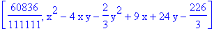 [60836/111111, x^2-4*x*y-2/3*y^2+9*x+24*y-226/3]